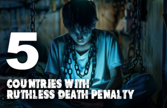 5 Countries With Ruthless Death Penalty