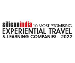 10 Most Promising Experiential Travel & Learning Companies - 2022